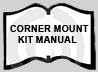 Corner Mount Kit Manual Button